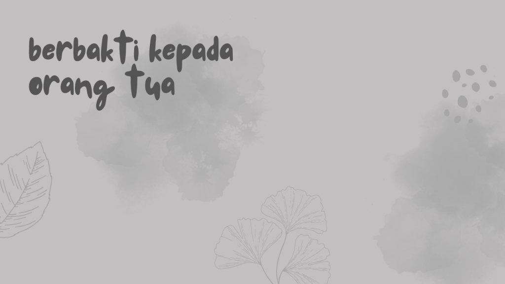 Berbakti Kepada Orang Tua